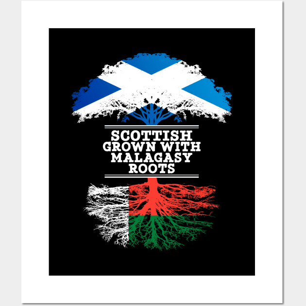 Scottish Grown With Malagasy Roots - Gift for Malagasy With Roots From Madagascar Wall Art by Country Flags